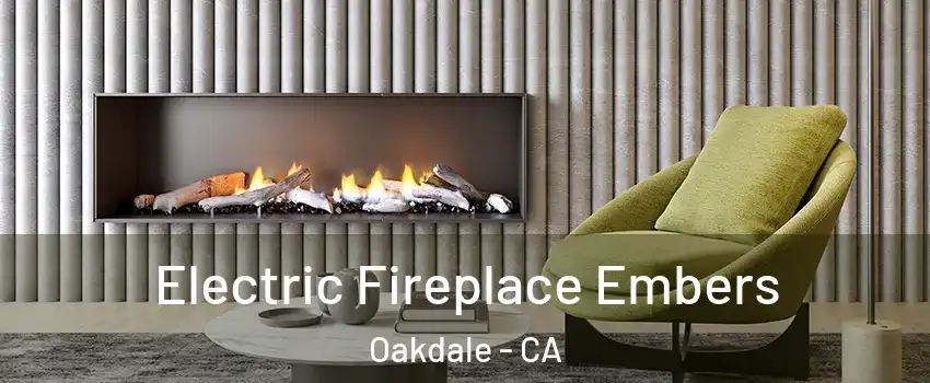  Electric Fireplace Embers Oakdale - CA