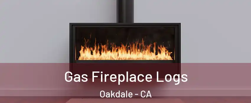  Gas Fireplace Logs Oakdale - CA