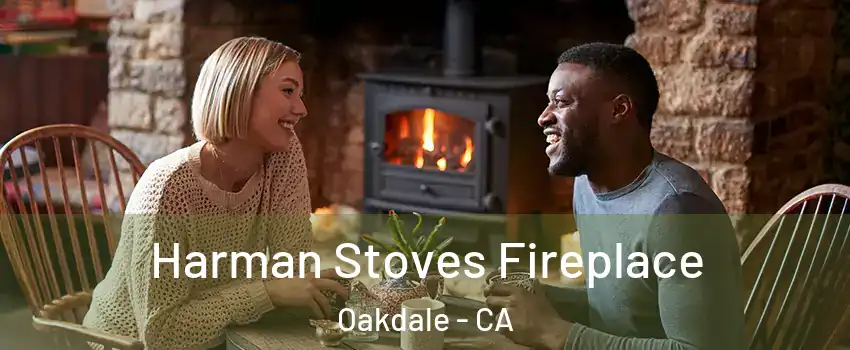  Harman Stoves Fireplace Oakdale - CA