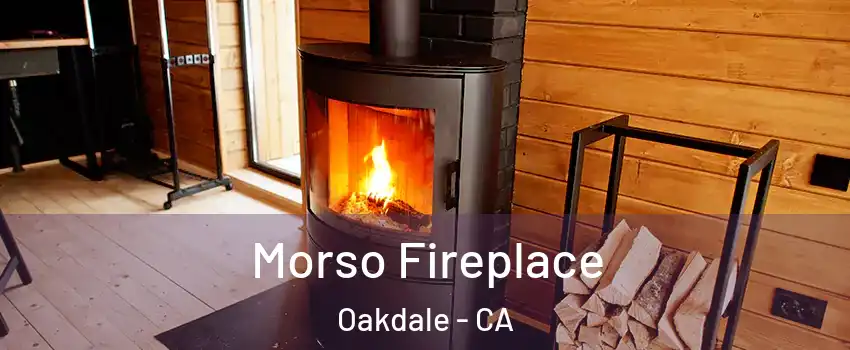  Morso Fireplace Oakdale - CA