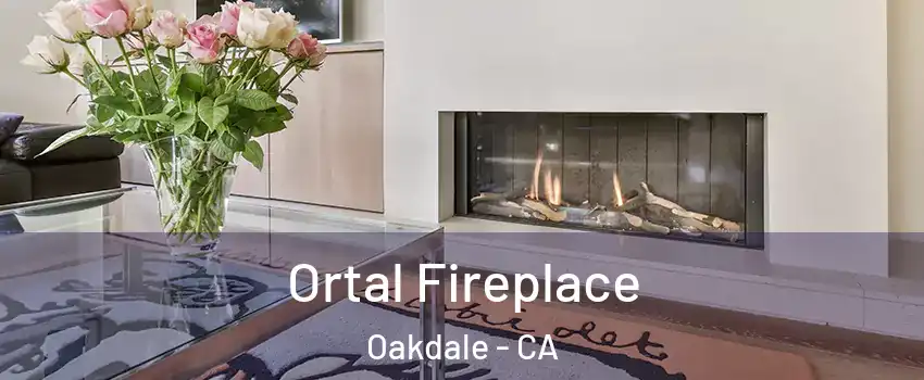 Ortal Fireplace Oakdale - CA