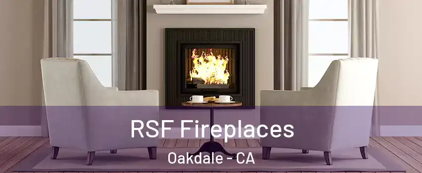  RSF Fireplaces Oakdale - CA